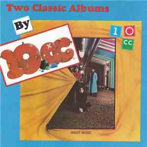 10cc - Two Classic Albums By 10cc download free