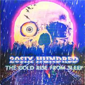 20Six Hundred - The Cold Rise From Sleep download mp3 flac