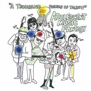 Adolescent Music Fantasy - A Thousand Pounds Of Talent! download mp3 flac