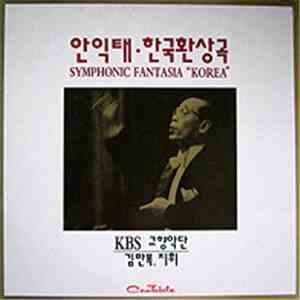 Ahn Ik Tae - 한국환상곡 Symphonic Fantasia "Korea" download free