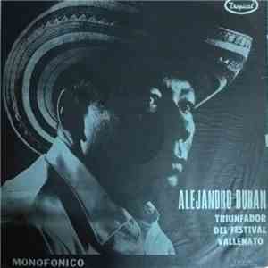 Alejandro Durán - Triunfador Del Festival Vallenato download mp3 flac