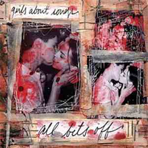 All Bets Off - Girls About Songs download mp3 flac