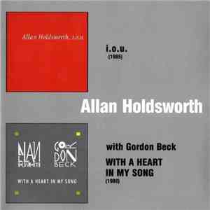 Allan Holdsworth - I.O.U. / With A Heart In My Song download free