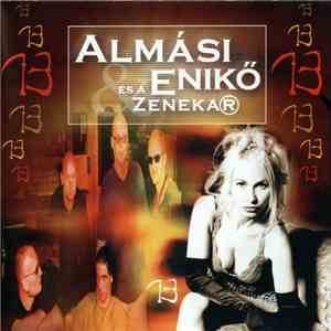 Almási Enikő És A Zenekar - 13 download free