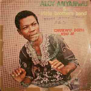 Aloy Anyanwu, States Brothers International - Chukwu Dozie Ndu M download free