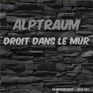Alptraum  - Droit Dans Le Mur download mp3 flac