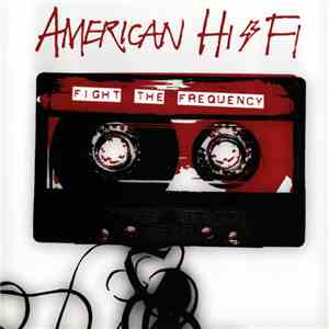American Hi-Fi - Fight The Frequency download mp3 flac