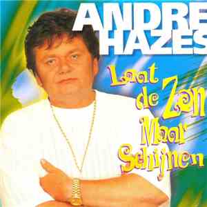 André Hazes - Laat De Zon Maar Schijnen download mp3 flac