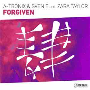 A-Tronix & Sven E Feat. Zara Taylor - Forgiven download mp3 flac