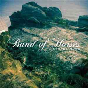 Band Of Horses - Mirage Rock download free