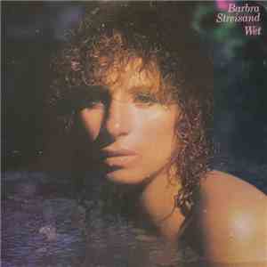 Barbra Streisand - Wet download mp3 flac