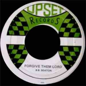 B.B. Seaton - Forgive Them Lord download free