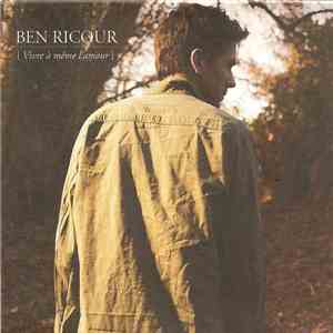 Ben Ricour - Vivre À Même L'Amour download mp3 flac