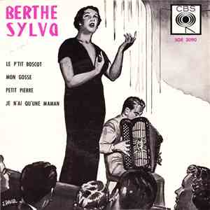 Berthe Sylva - Le P'tit Boscot • Mon Gosse • Petit Pierre • Je N'ai Qu'une Maman download mp3 flac