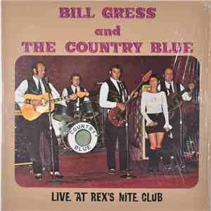 Bill Gress And The Country Blue - Live At Rex's Nite Club download mp3 flac