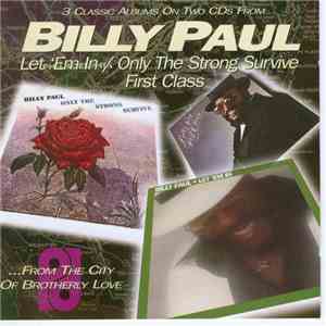 Billy Paul - Let 'Em In / Only The Strong Survive / First Class download mp3 flac