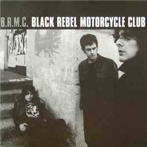 Black Rebel Motorcycle Club - B.R.M.C. download mp3 flac