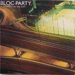 Bloc Party - A Weekend In The City + Instrumentals download free
