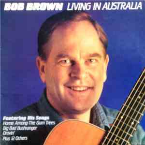 Bob Brown - Living In Australia download mp3 flac