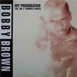 Bobby Brown - My Prerogative (The Joe T. Vannelli Mixes) download mp3 flac