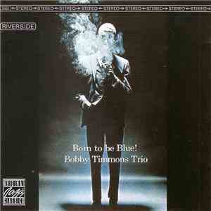 Bobby Timmons Trio - Born To Be Blue download free