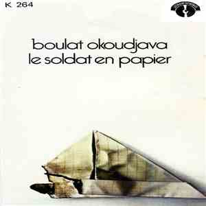 Boulat Okoudjava - Le Soldat En Papier download free