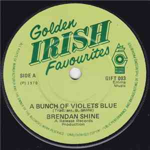 Brendan Shine - A Bunch Of Violets Blue download mp3 flac