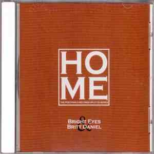 Bright Eyes & Britt Daniel - Home: Volume IV download mp3 flac