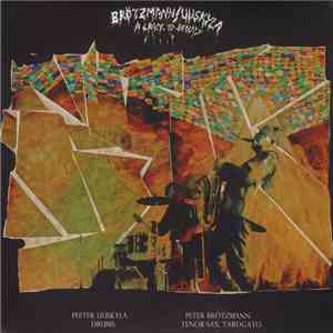 Brötzmann / Uuskyla - A Crack To Beauty download free