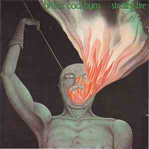 Bruce Cockburn - Stealing Fire download free