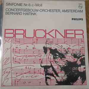 Bruckner - Concertgebouw Orchestra, Amsterdam, Bernard Haitink - Symphony No. 8 c-Moll download mp3 flac