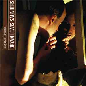 Bryan Lewis Saunders - Near Death Experience download mp3 flac