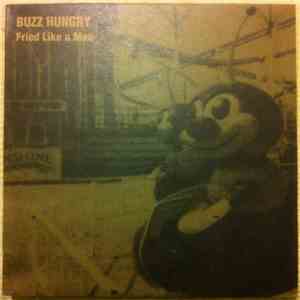 Buzz Hungry - Fried Like A Man download mp3 flac