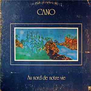 Cano - Au Nord De Notre Vie download mp3 flac