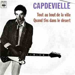 Capdevielle - Tout Au Bout De La Ville / Quand T'es Dans Le Désert download mp3 flac