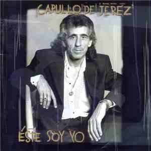 Capullo De Jerez - Éste Soy Yo download mp3 flac