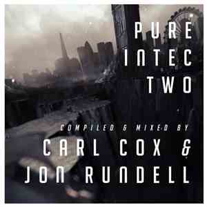 Carl Cox & Jon Rundell - Pure Intec Two download mp3 flac