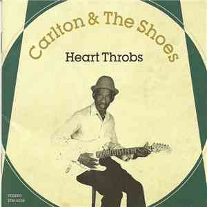 Carlton And The Shoes - Heart Throbs download mp3 flac