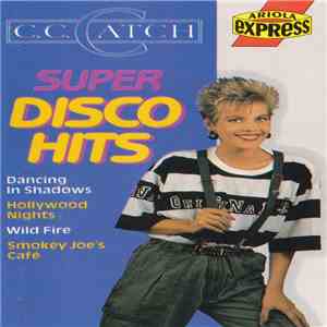 C.C. Catch - Super Disco Hits download mp3 flac