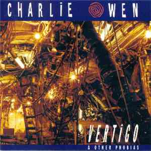 Charlie Owen - Vertigo & Other Phobias download mp3 flac