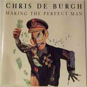 Chris de Burgh - Making The Perfect Man download mp3 flac