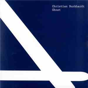 Christian Burkhardt - Ghost download mp3 flac