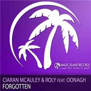 Ciaran McAuley & Roly  Feat. Oonagh - Forgotten download free