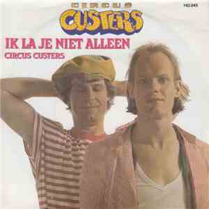 Circus Custers - Ik La Je Niet Alleen download free