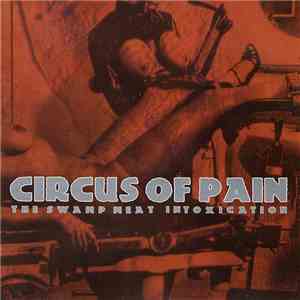 Circus Of Pain - The Swamp Meat Intoxication download mp3 flac