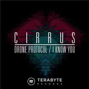 Cirrus  - Drone Protocol / I Know You download mp3 flac
