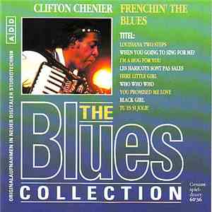 Clifton Chenier - Frenchin' The Blues download free