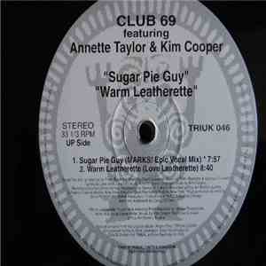 Club 69 Featuring Annette Taylor & Kim Cooper - Sugar Pie Guy / Warm Leatherette download mp3 flac