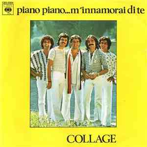 Collage  - Piano Piano... M'Innamorai Di Te download mp3 flac