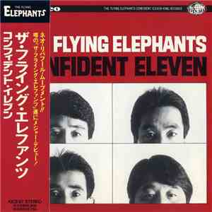ザ・フライング・エレファンツ - Confident 11 = コンフィデント・イレブン download free